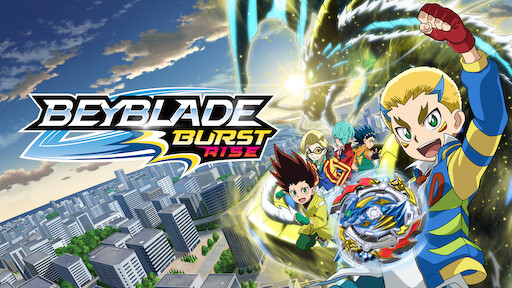 Watch Beyblade Burst Rise | Netflix Watch Beyblade Burst Rise | Netflix